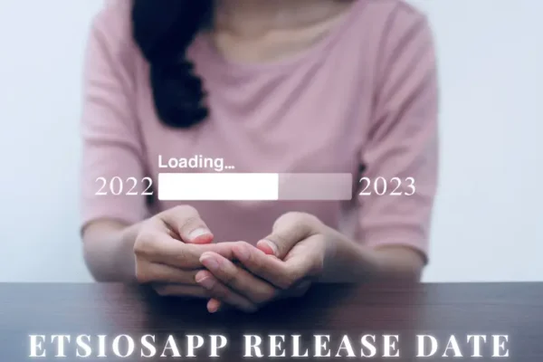 EtsiosApp Release Date