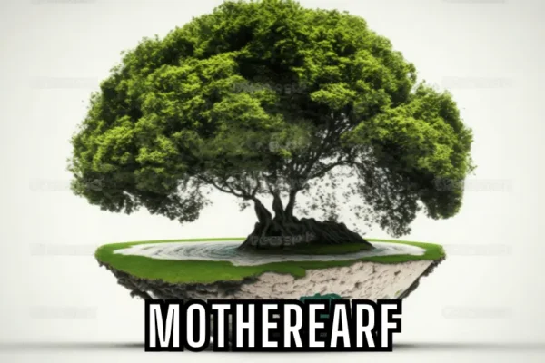 M0therEarf