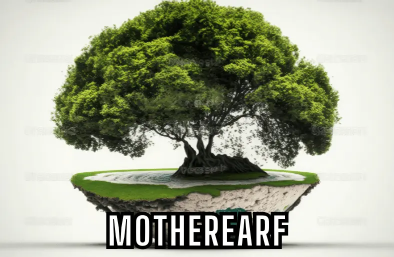 M0therEarf