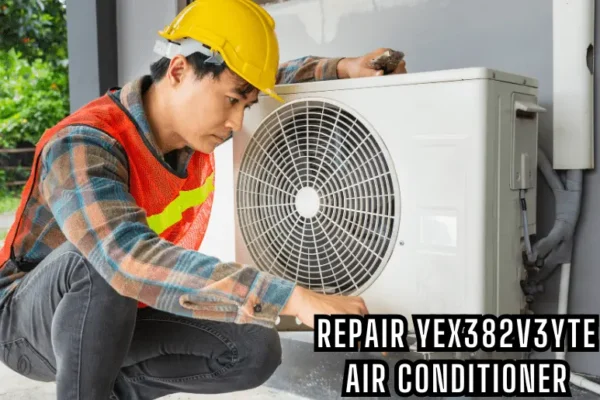 Repair YEX382v3yte Air Conditioner