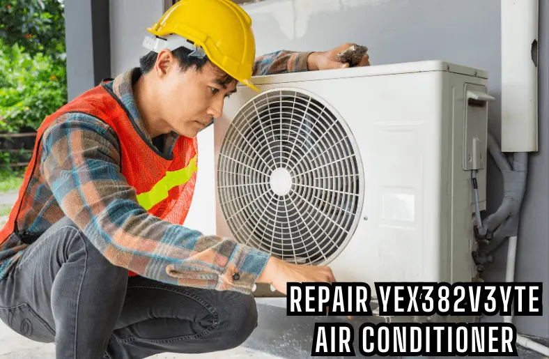 Repair YEX382v3yte Air Conditioner