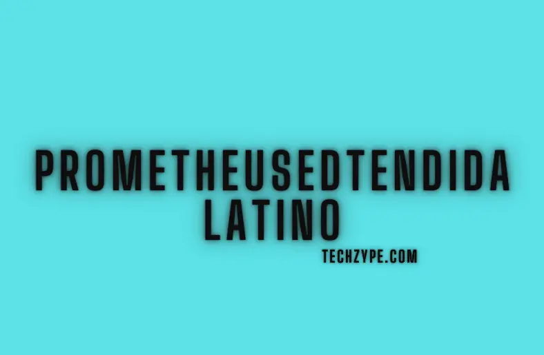 prometheusedtendida latino