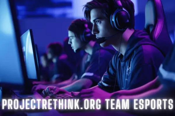 projectrethink.org team esports